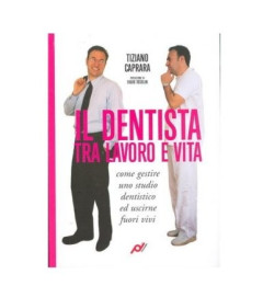 LIBRO IL DENTISTA TRA LAVORO E VITA
